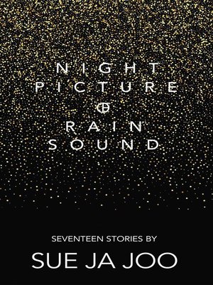 cover image of Night Picture of Rain Sound. Seventeen Stories